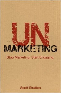 UnMarketing by Scott Stratten