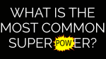 most common superpower