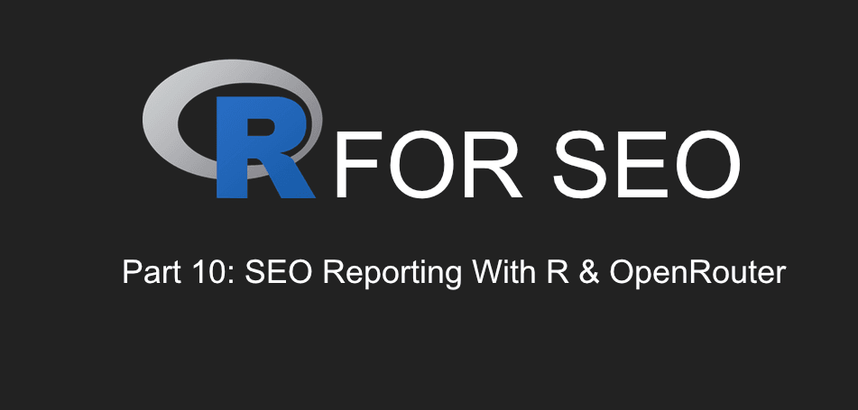 r for seo part 10 by Ben Johnston